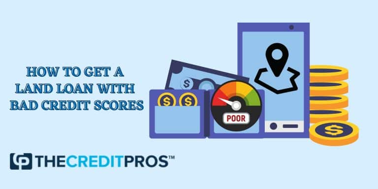 land loan with bad credit score